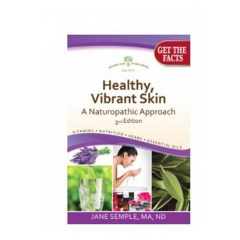 Woodland Publishing, Healthy, Vibrant Skin: A Naturopathic Approach 2nd Edition, 28pgs Woodland Publishing